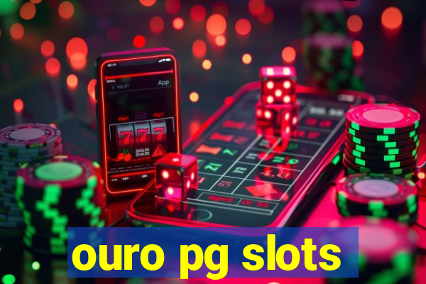 ouro pg slots